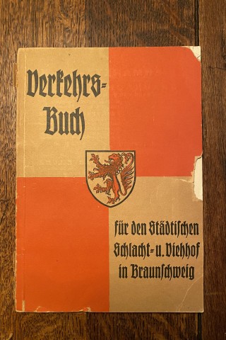 Das Verkehrsbuch für den städtischen Schlacht- und Viehhof Braunschweig.